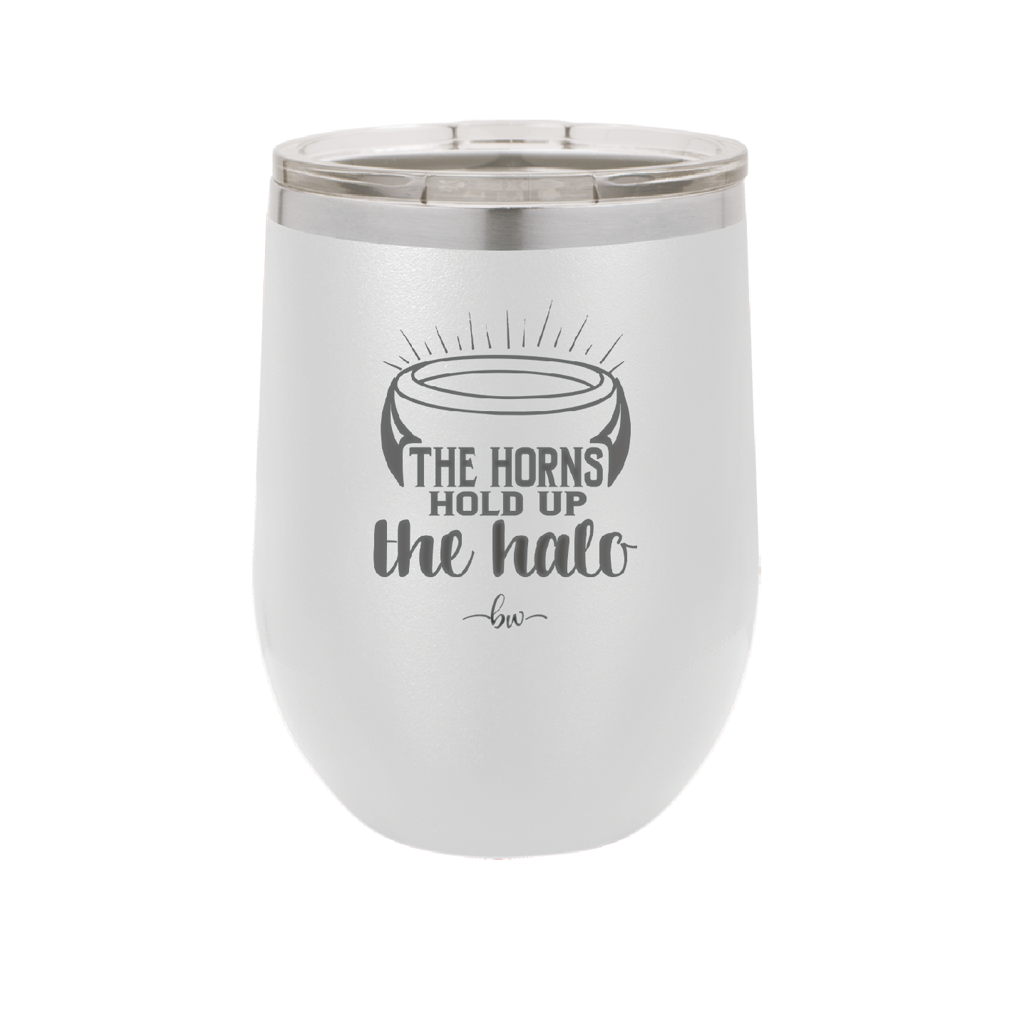 The Horns Hold Up the Halo - Laser Engraved Stainless Steel Drinkware - 2335 -