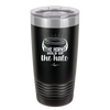 The Horns Hold Up the Halo - Laser Engraved Stainless Steel Drinkware - 2335 -