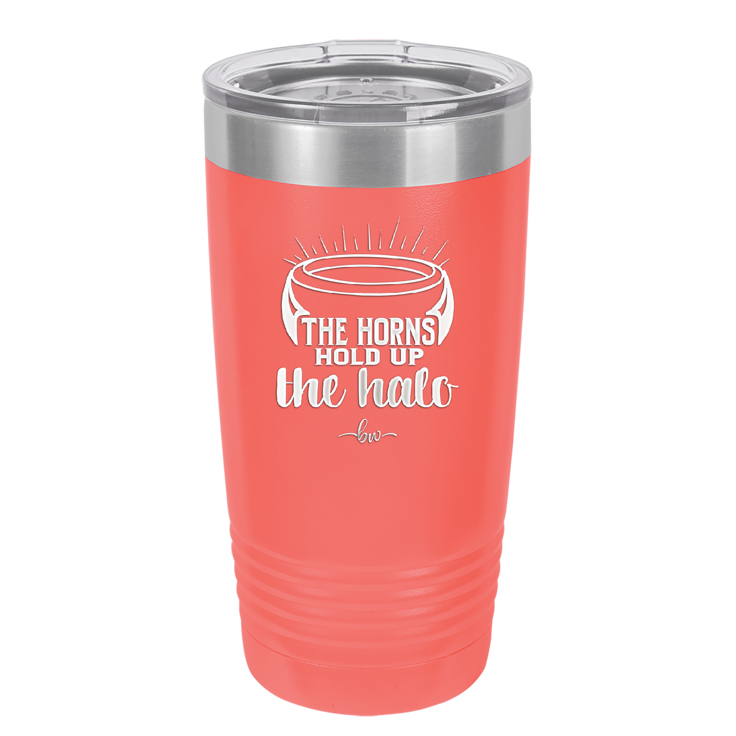 The Horns Hold Up the Halo - Laser Engraved Stainless Steel Drinkware - 2335 -