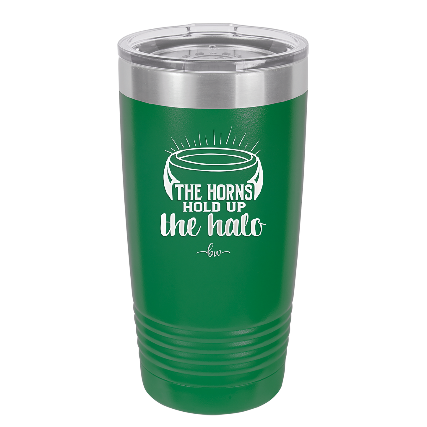 The Horns Hold Up the Halo - Laser Engraved Stainless Steel Drinkware - 2335 -