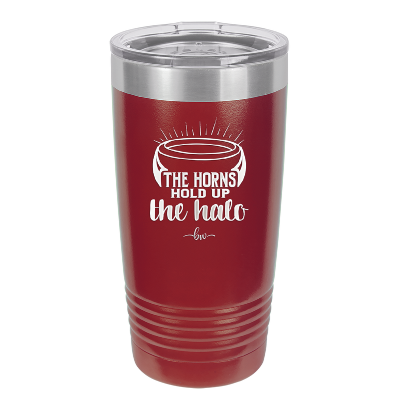 The Horns Hold Up the Halo - Laser Engraved Stainless Steel Drinkware - 2335 -