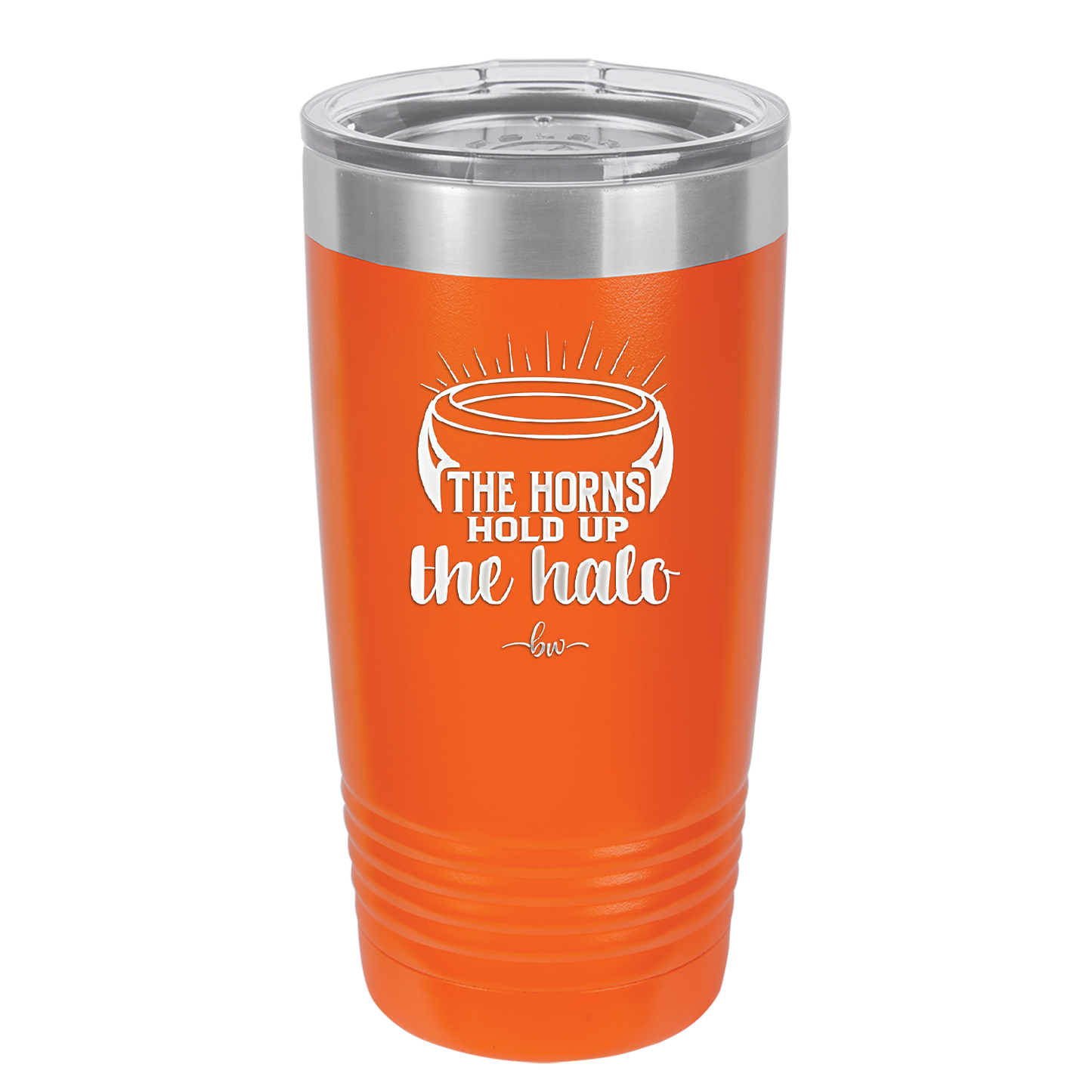 The Horns Hold Up the Halo - Laser Engraved Stainless Steel Drinkware - 2335 -