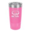 The Horns Hold Up the Halo - Laser Engraved Stainless Steel Drinkware - 2335 -