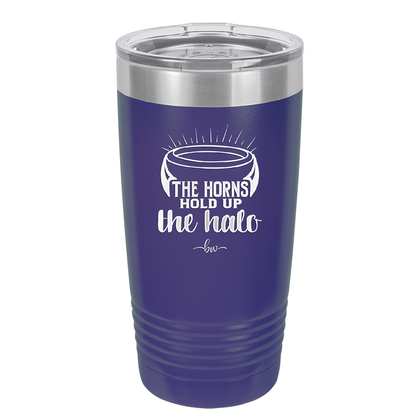 The Horns Hold Up the Halo - Laser Engraved Stainless Steel Drinkware - 2335 -