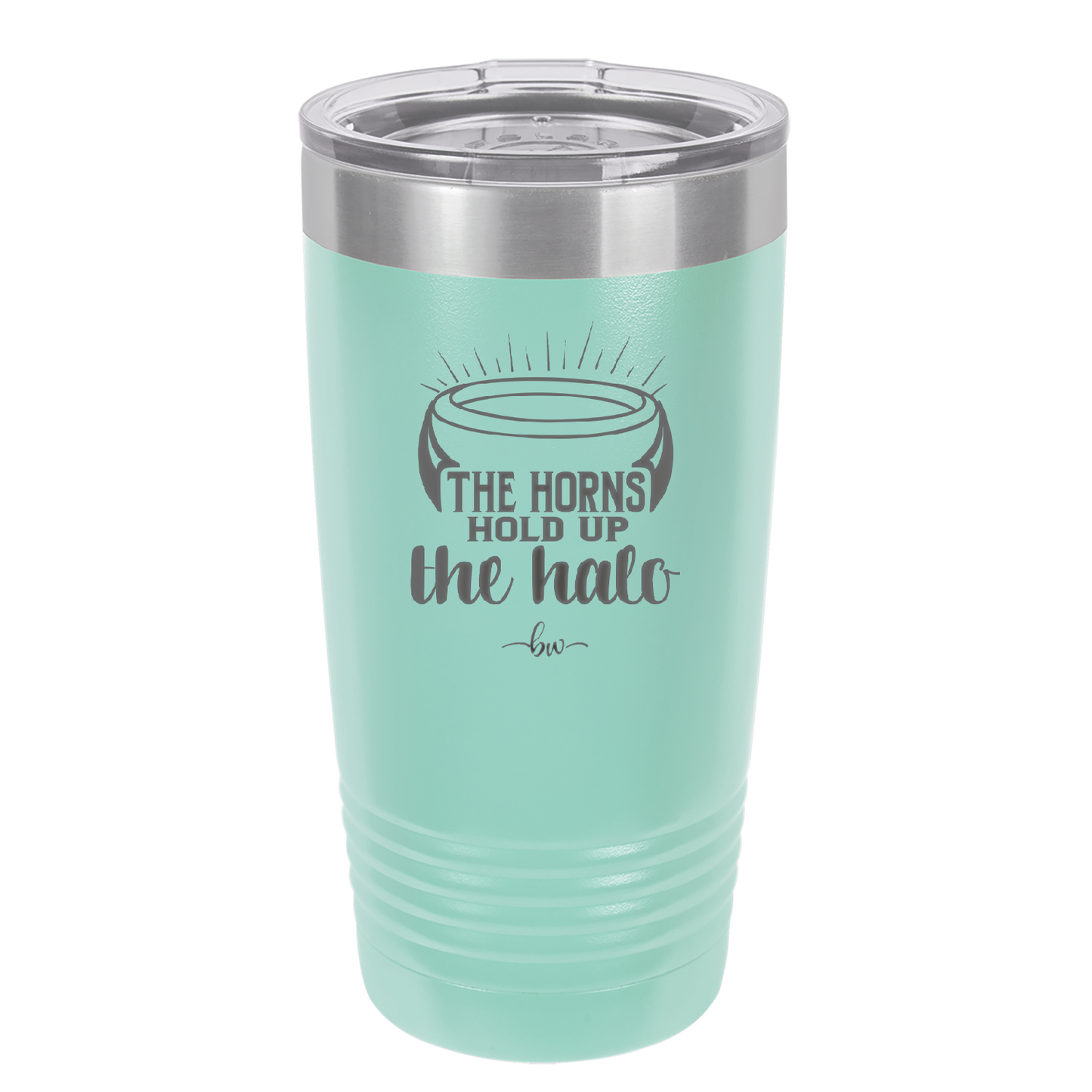 The Horns Hold Up the Halo - Laser Engraved Stainless Steel Drinkware - 2335 -