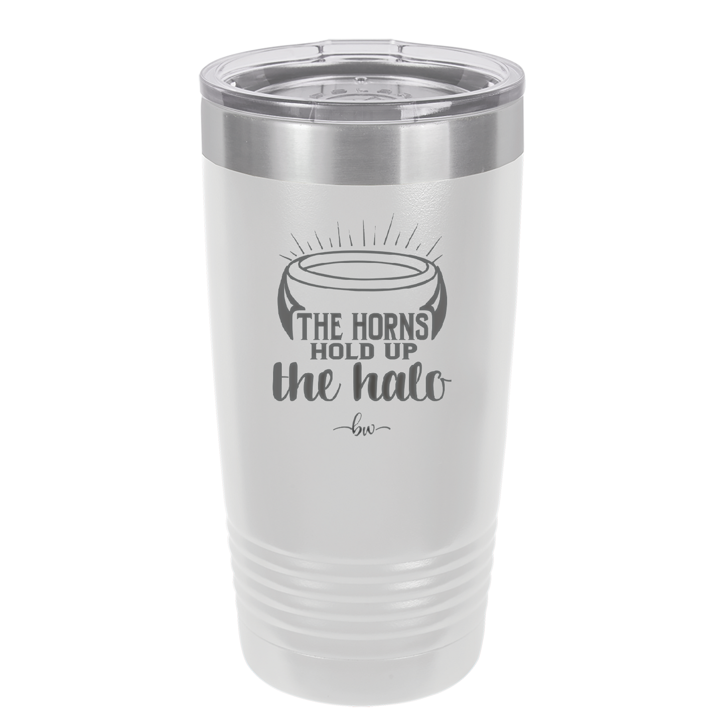 The Horns Hold Up the Halo - Laser Engraved Stainless Steel Drinkware - 2335 -