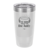 The Horns Hold Up the Halo - Laser Engraved Stainless Steel Drinkware - 2335 -