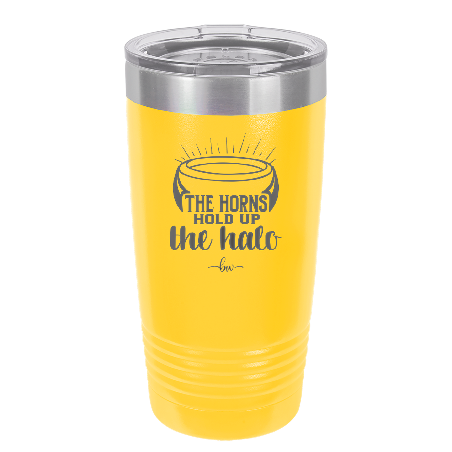 The Horns Hold Up the Halo - Laser Engraved Stainless Steel Drinkware - 2335 -