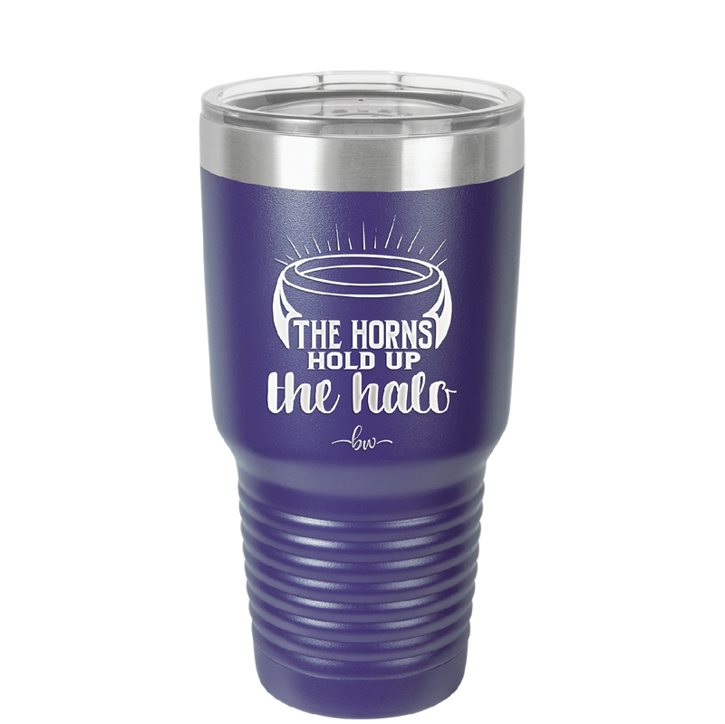 The Horns Hold Up the Halo - Laser Engraved Stainless Steel Drinkware - 2335 -