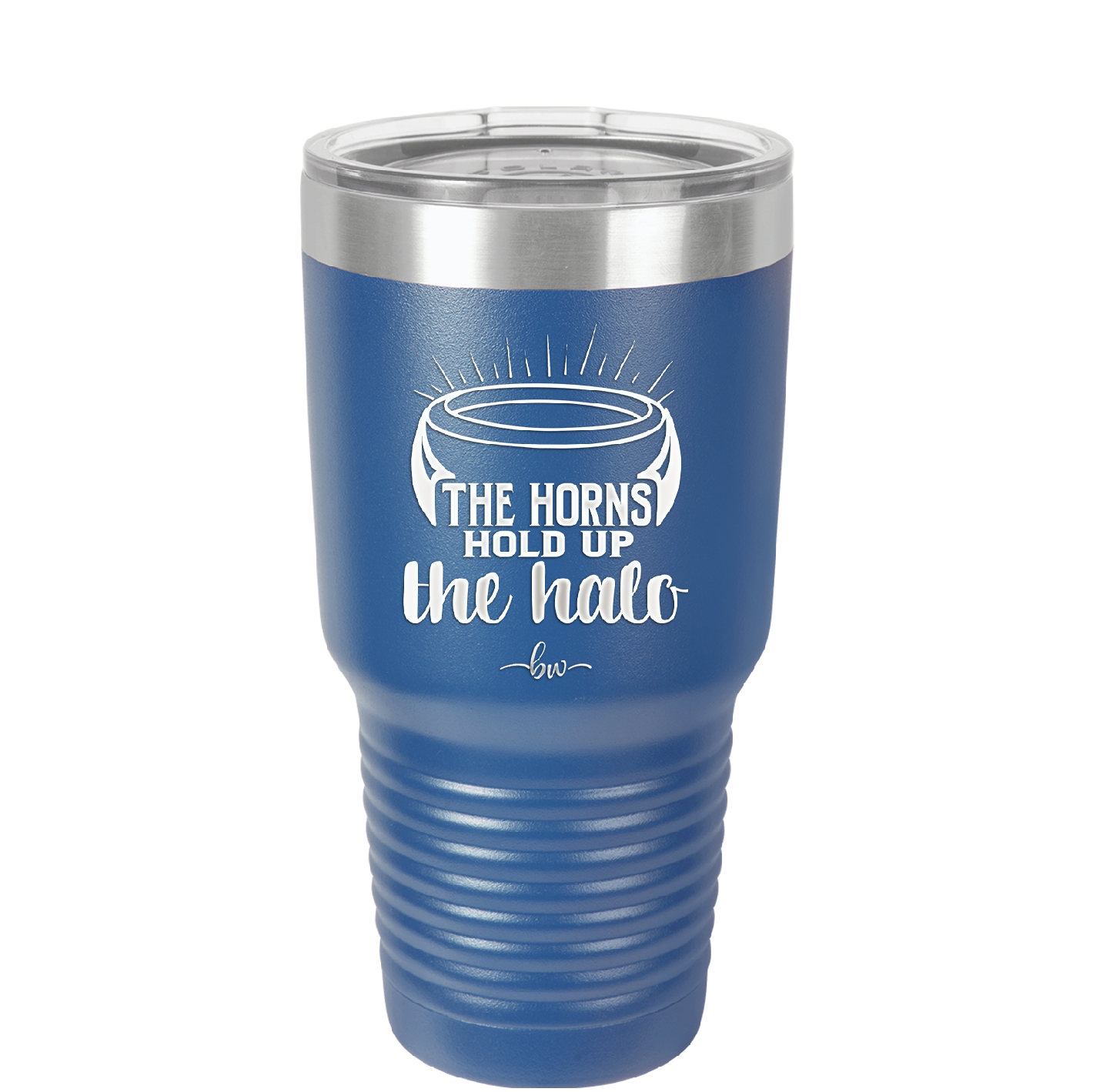 The Horns Hold Up the Halo - Laser Engraved Stainless Steel Drinkware - 2335 -