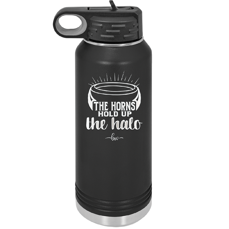 The Horns Hold Up the Halo - Laser Engraved Stainless Steel Drinkware - 2335 -