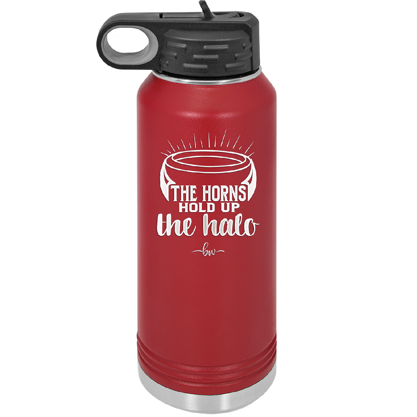 The Horns Hold Up the Halo - Laser Engraved Stainless Steel Drinkware - 2335 -