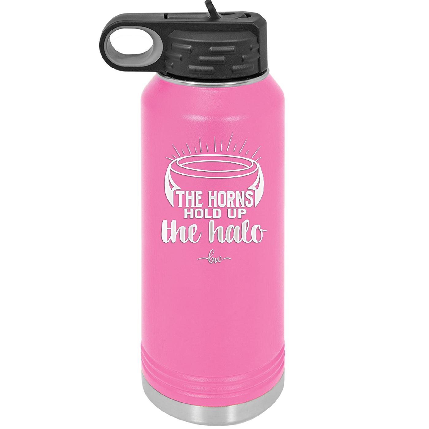 The Horns Hold Up the Halo - Laser Engraved Stainless Steel Drinkware - 2335 -