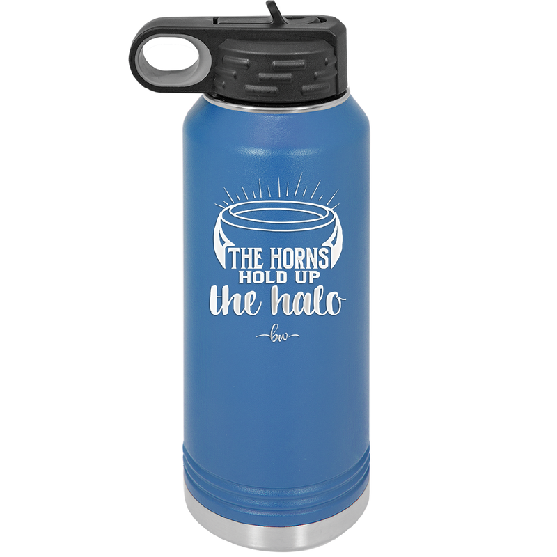 The Horns Hold Up the Halo - Laser Engraved Stainless Steel Drinkware - 2335 -