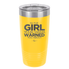 I'm the Girl Your Mama Warned You About - Laser Engraved Stainless Steel Drinkware - 2339 -