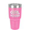 I'm the Girl Your Mama Warned You About - Laser Engraved Stainless Steel Drinkware - 2339 -