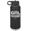 I'm the Girl Your Mama Warned You About - Laser Engraved Stainless Steel Drinkware - 2339 -