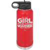 I'm the Girl Your Mama Warned You About - Laser Engraved Stainless Steel Drinkware - 2339 -