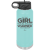 I'm the Girl Your Mama Warned You About - Laser Engraved Stainless Steel Drinkware - 2339 -