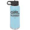 I'm the Girl Your Mama Warned You About - Laser Engraved Stainless Steel Drinkware - 2339 -