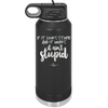 If it Looks Stupid and it Works It Ain't Stupid - Laser Engraved Stainless Steel Drinkware - 2342 -