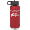 If it Looks Stupid and it Works It Ain't Stupid - Laser Engraved Stainless Steel Drinkware - 2342 -