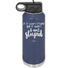 If it Looks Stupid and it Works It Ain't Stupid - Laser Engraved Stainless Steel Drinkware - 2342 -