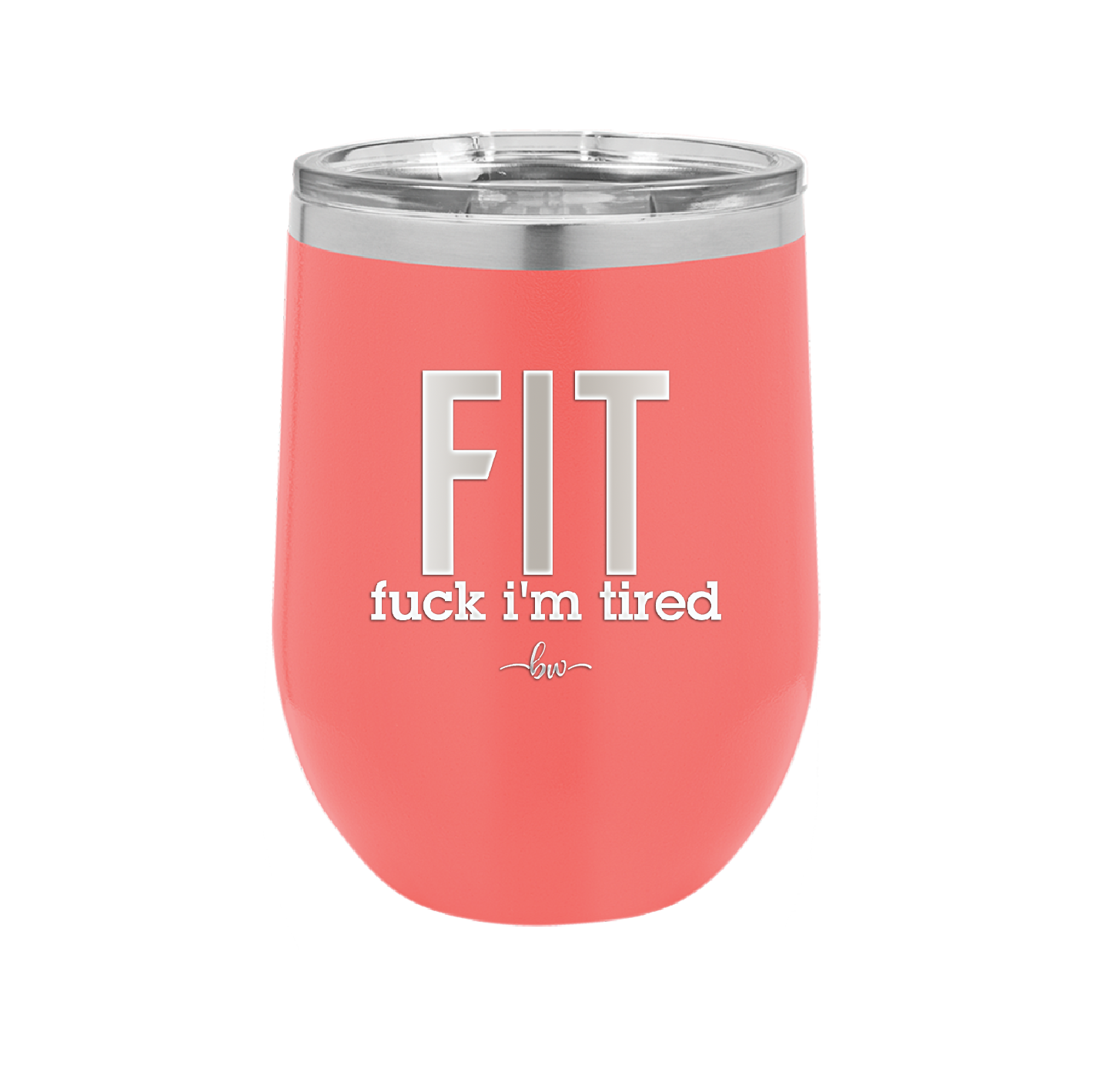 Fuck I'm Tired - Laser Engraved Stainless Steel Drinkware - 2344 -