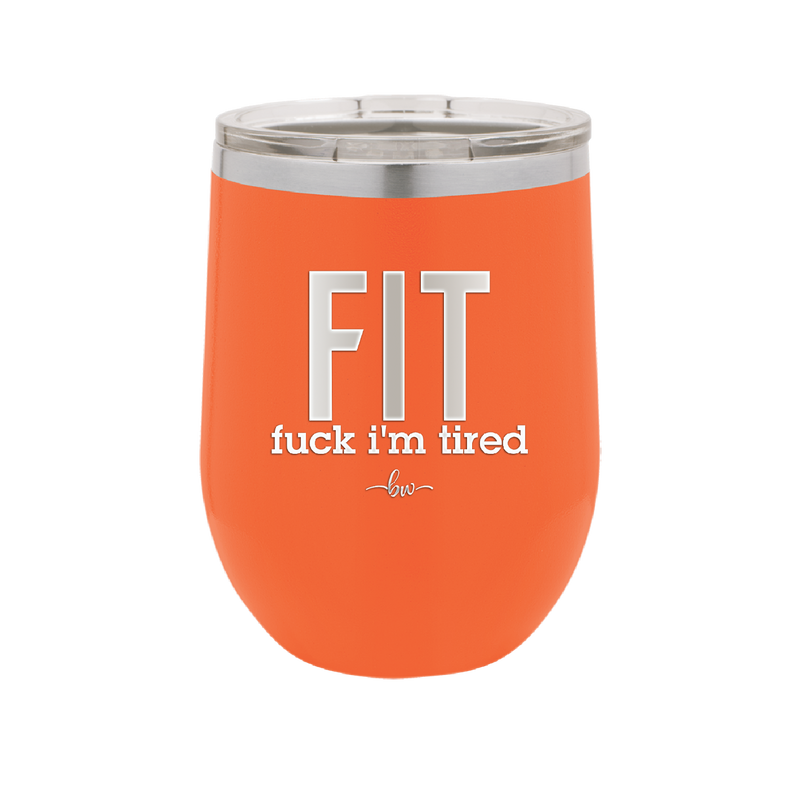 Fuck I'm Tired - Laser Engraved Stainless Steel Drinkware - 2344 -