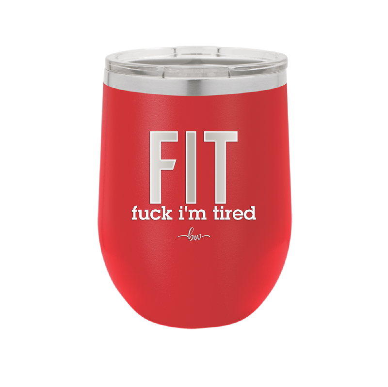 Fuck I'm Tired - Laser Engraved Stainless Steel Drinkware - 2344 -