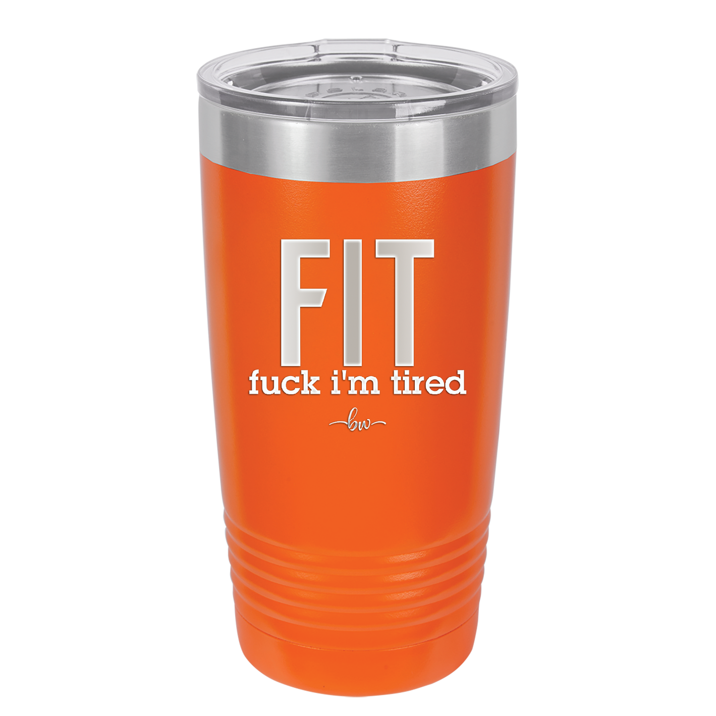 Fuck I'm Tired - Laser Engraved Stainless Steel Drinkware - 2344 -