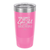 You Can't Do Epic Shit with Basic People - Laser Engraved Stainless Steel Drinkware - 2356-