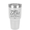 You Can't Do Epic Shit with Basic People - Laser Engraved Stainless Steel Drinkware - 2356-