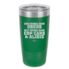 Good Friends Share Ubers Best Friends Share Cop Cars and Alibis - Laser Engraved Stainless Steel Drinkware - 2358-