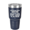 Good Friends Share Ubers Best Friends Share Cop Cars and Alibis - Laser Engraved Stainless Steel Drinkware - 2358-