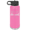 That's What She Said - Laser Engraved Stainless Steel Drinkware - 2359 -