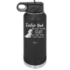 Foster Dad My Heart Breaks with Each Goodbye (Dog) - Laser Engraved Stainless Steel Drinkware - 2373 -