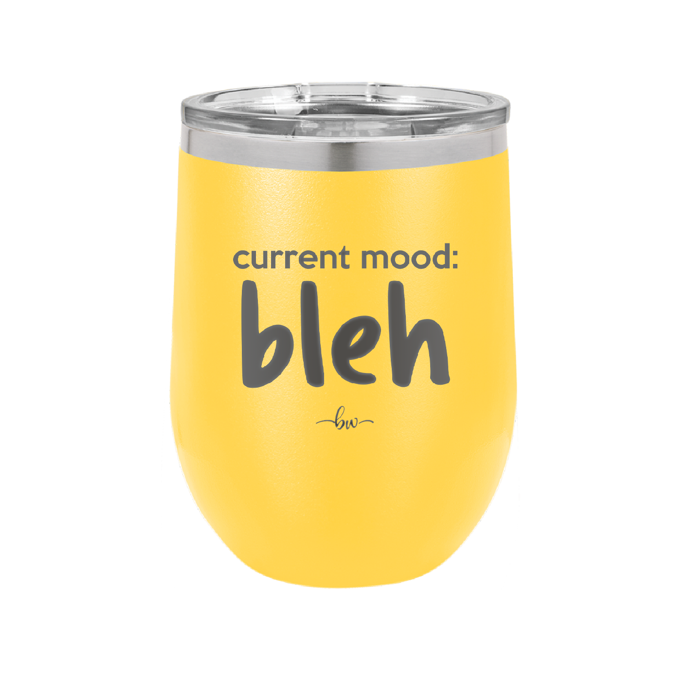 Current Mood: bleh - Laser Engraved Stainless Steel Drinkware - 2378 -