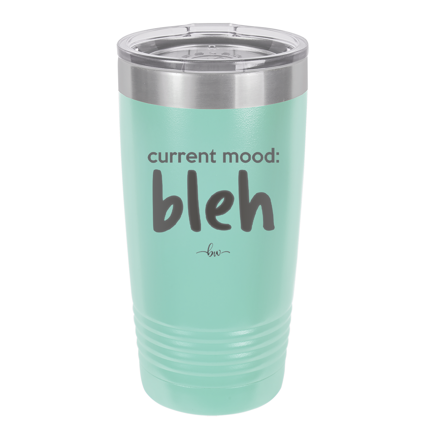 Current Mood: bleh - Laser Engraved Stainless Steel Drinkware - 2378 -