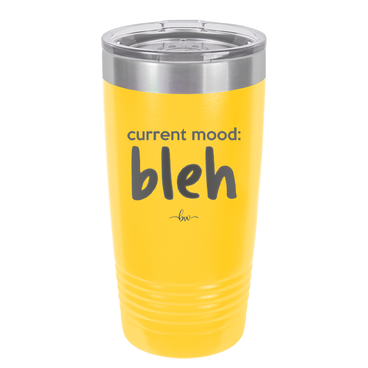 Current Mood: bleh - Laser Engraved Stainless Steel Drinkware - 2378 -