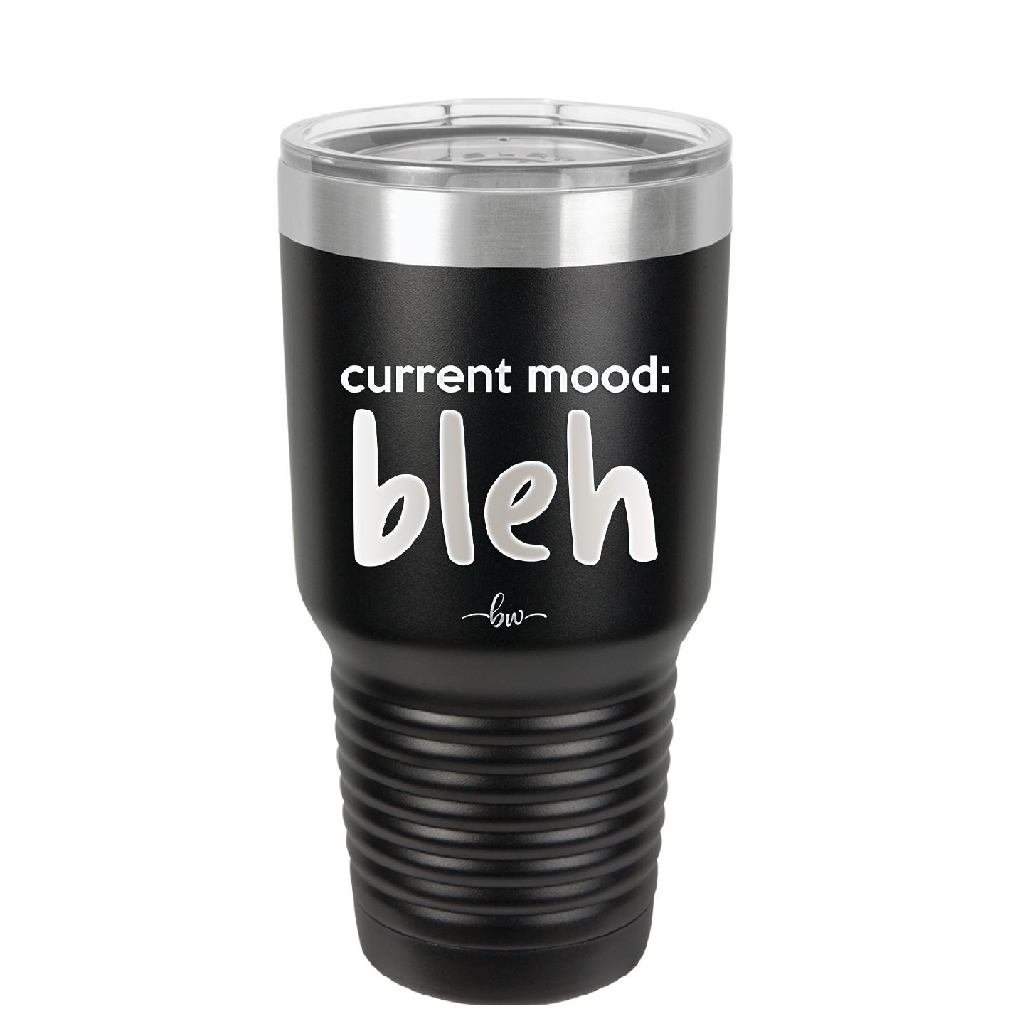 Current Mood: bleh - Laser Engraved Stainless Steel Drinkware - 2378 -