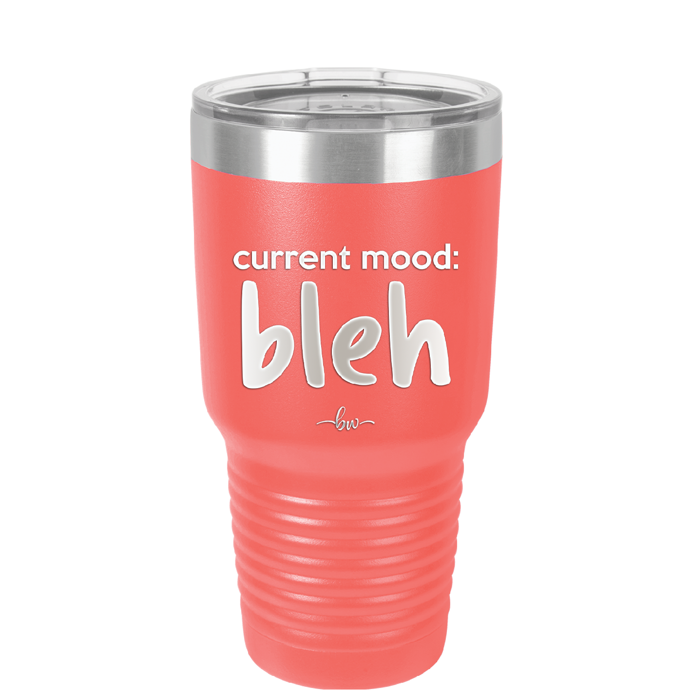 Current Mood: bleh - Laser Engraved Stainless Steel Drinkware - 2378 -