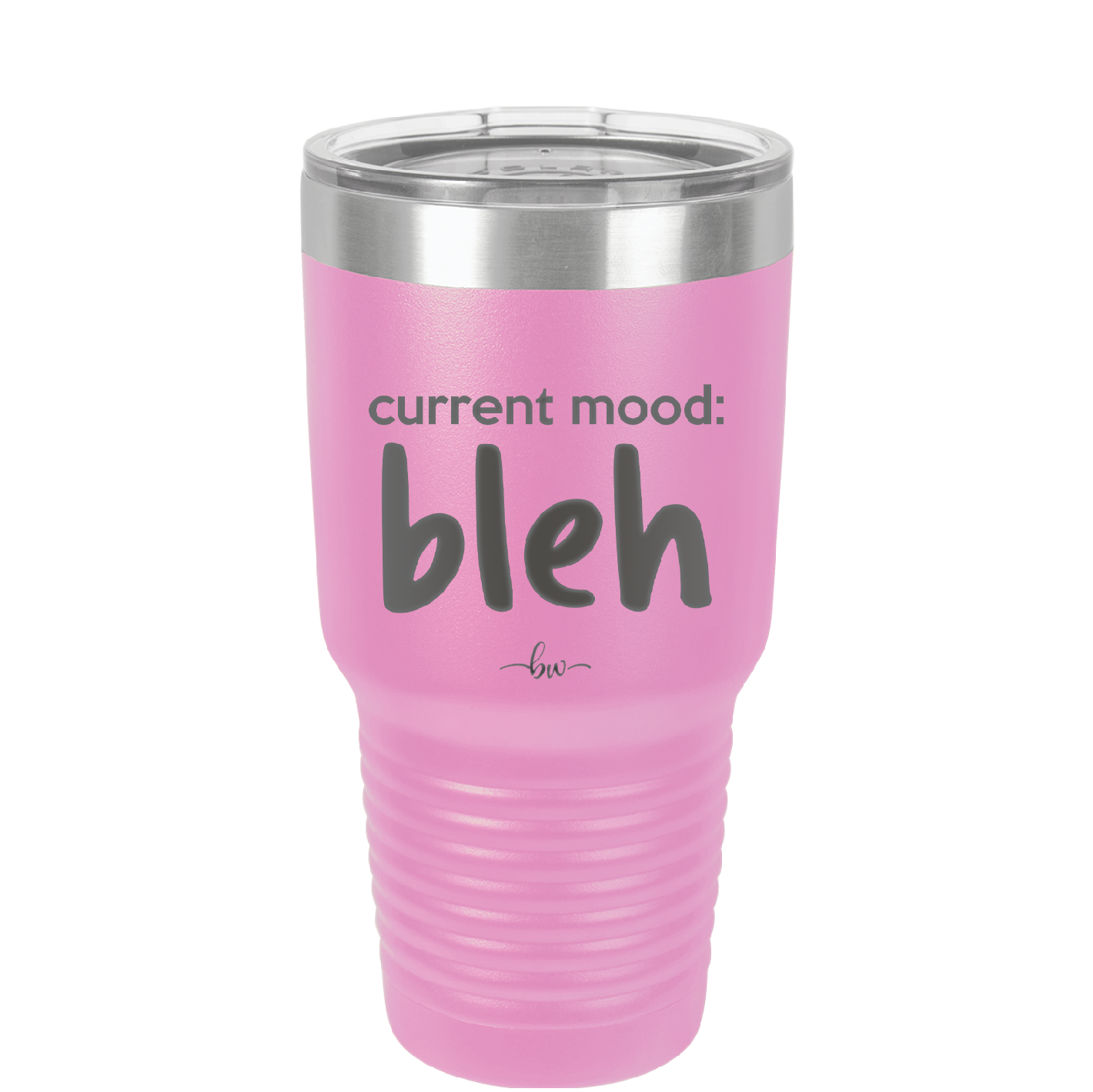 Current Mood: bleh - Laser Engraved Stainless Steel Drinkware - 2378 -