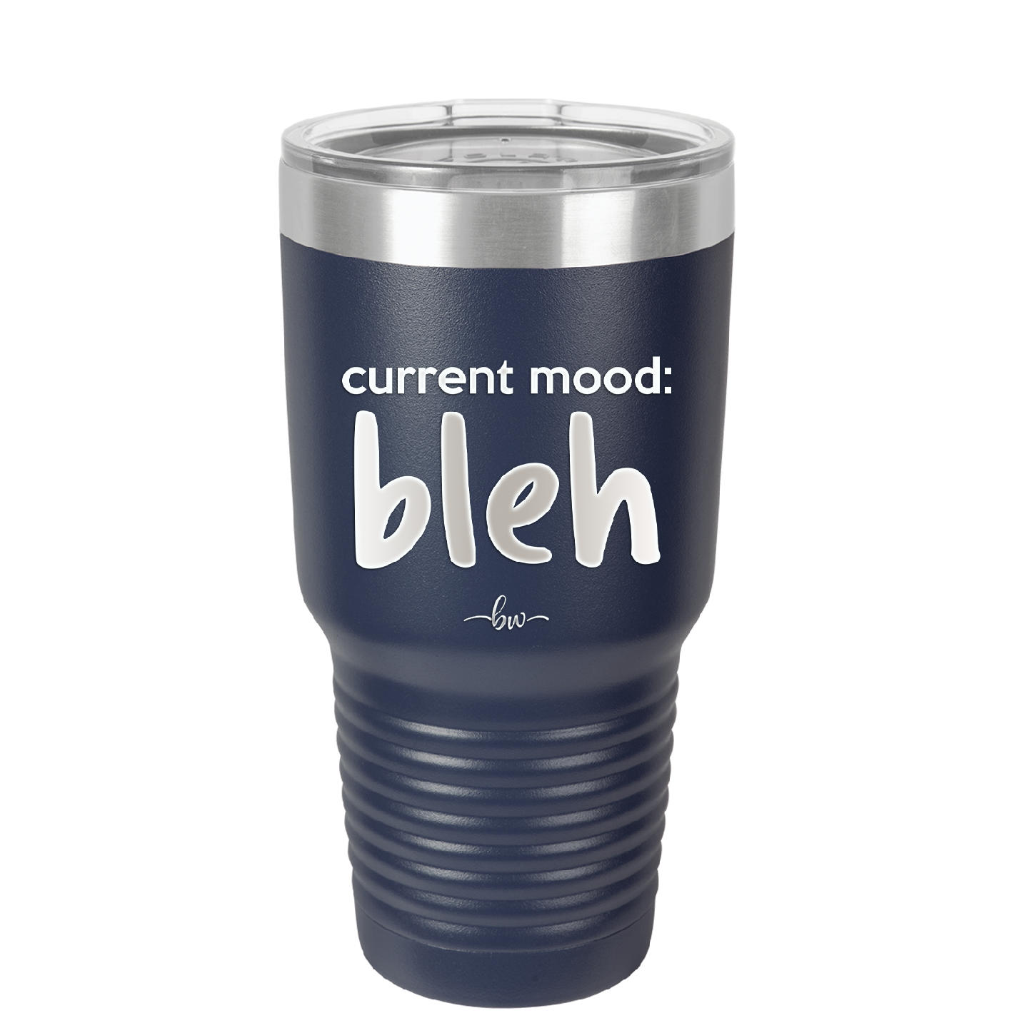 Current Mood: bleh - Laser Engraved Stainless Steel Drinkware - 2378 -