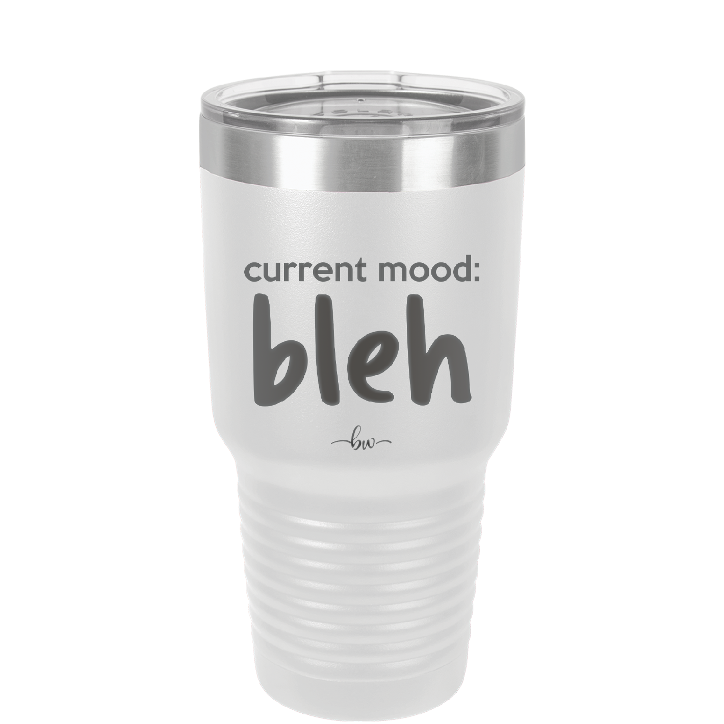 Current Mood: bleh - Laser Engraved Stainless Steel Drinkware - 2378 -