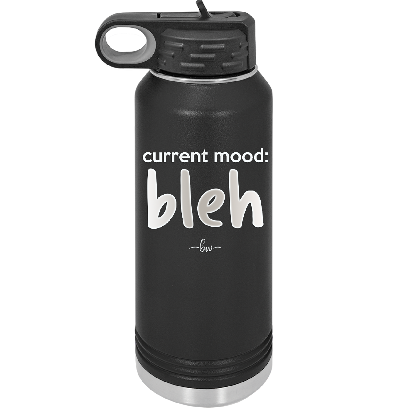 Current Mood: bleh - Laser Engraved Stainless Steel Drinkware - 2378 -