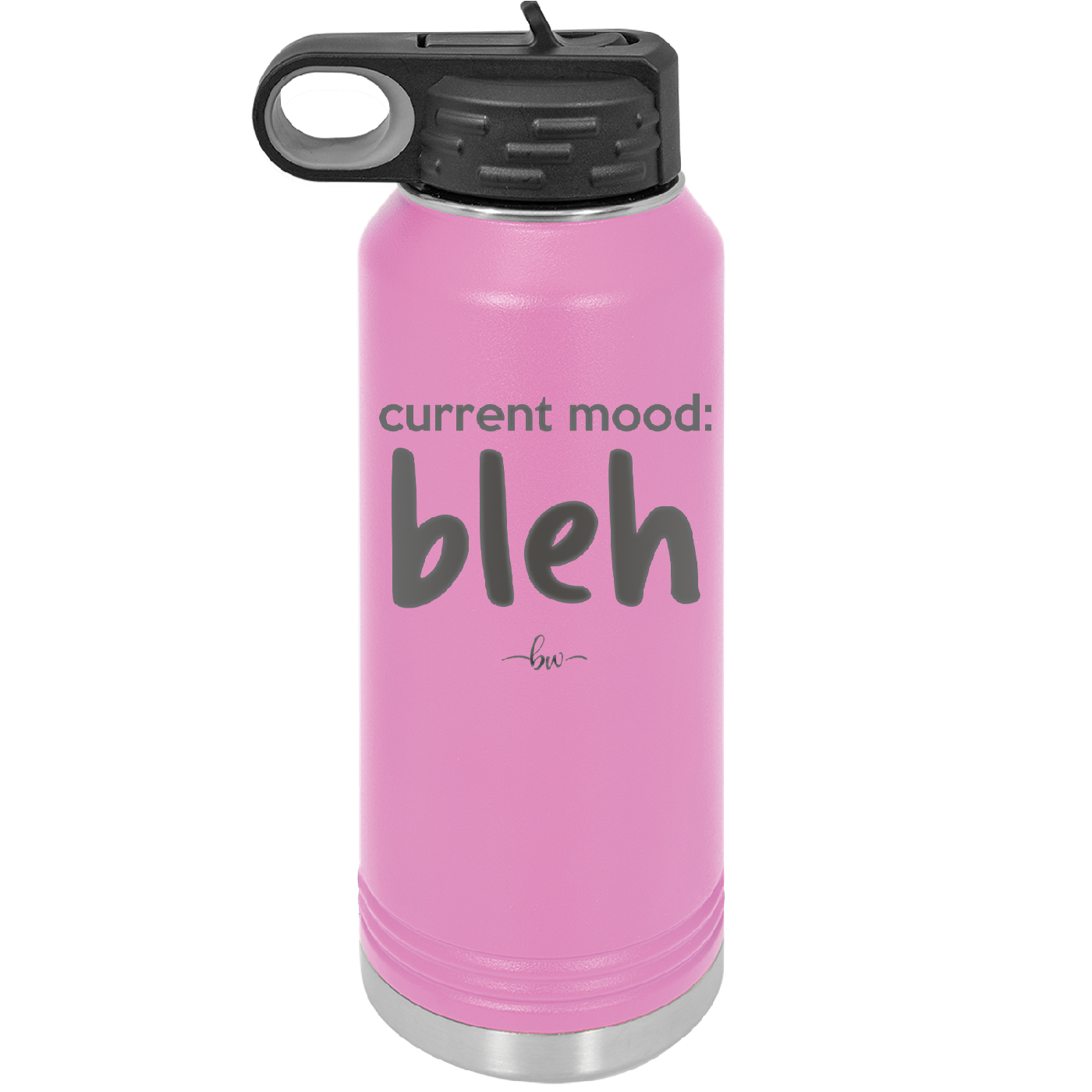 Current Mood: bleh - Laser Engraved Stainless Steel Drinkware - 2378 -