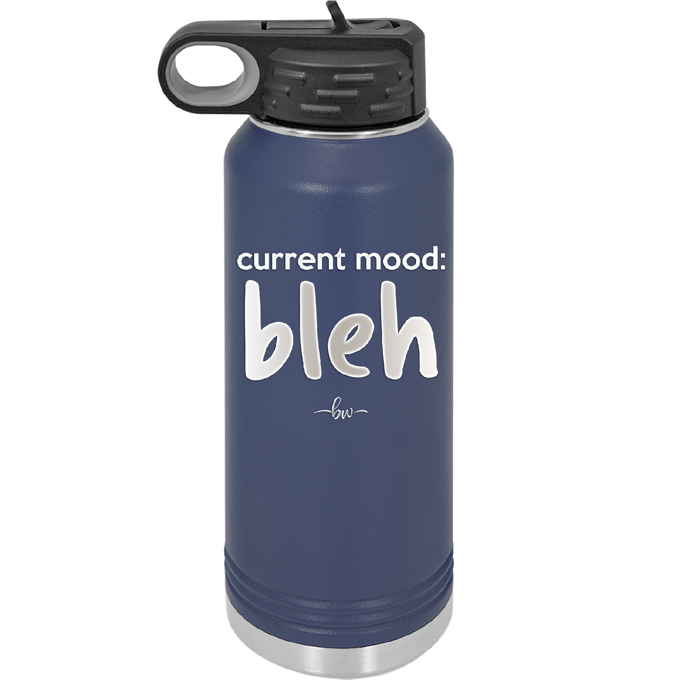 Current Mood: bleh - Laser Engraved Stainless Steel Drinkware - 2378 -