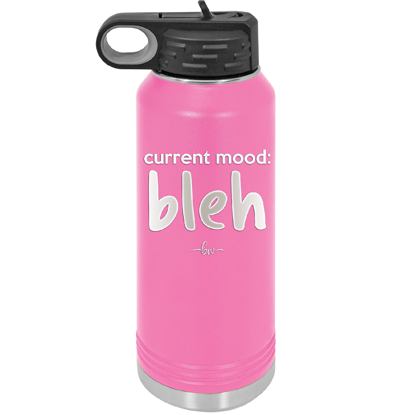 Current Mood: bleh - Laser Engraved Stainless Steel Drinkware - 2378 -