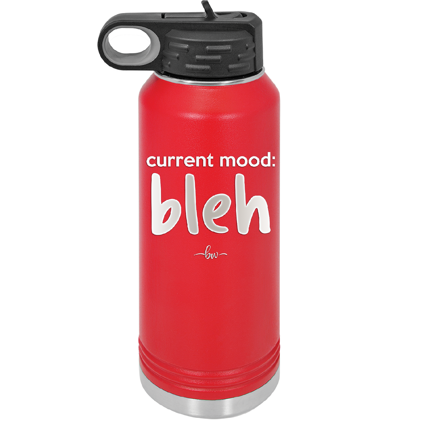 Current Mood: bleh - Laser Engraved Stainless Steel Drinkware - 2378 -
